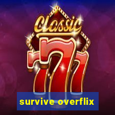 survive overflix